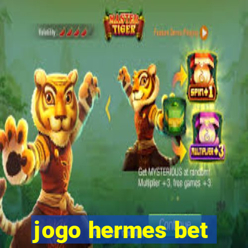 jogo hermes bet